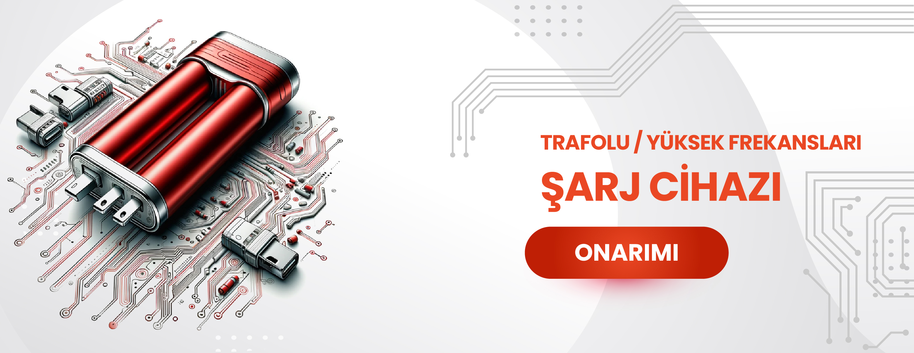 Trafolu / Yüksek Frekansları Sarj Cihazı Onarımı